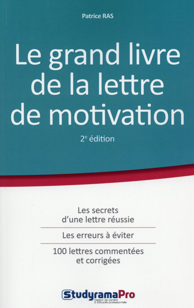 Le grand livre de la lettre de motivation. 2e édition