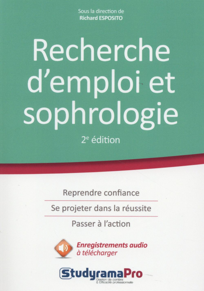Recherche d'emploi et sophrologie. 2e édition