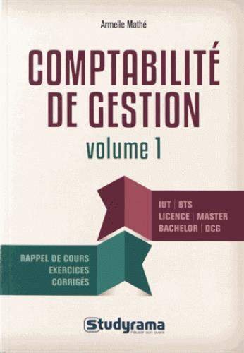 Comptabilité de gestion. Volume 1, Coûts et performances