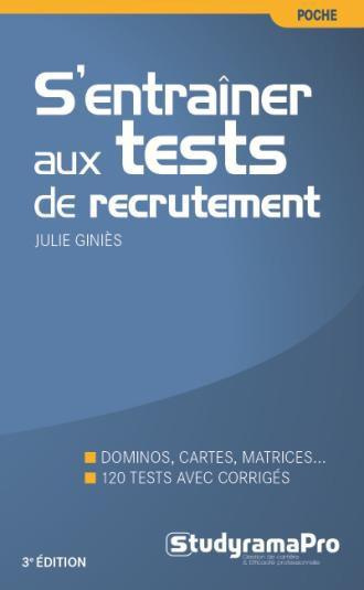 S'entraîner aux tests de recrutement. 3e édition