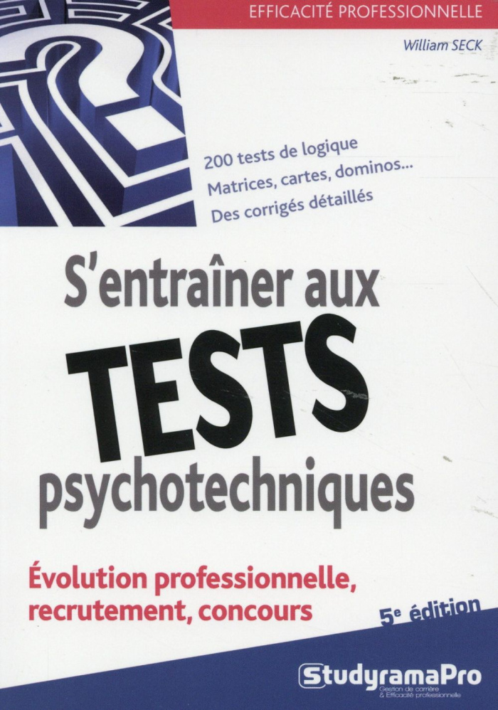 S'entraîner aux tests psychotechniques. 5e édition