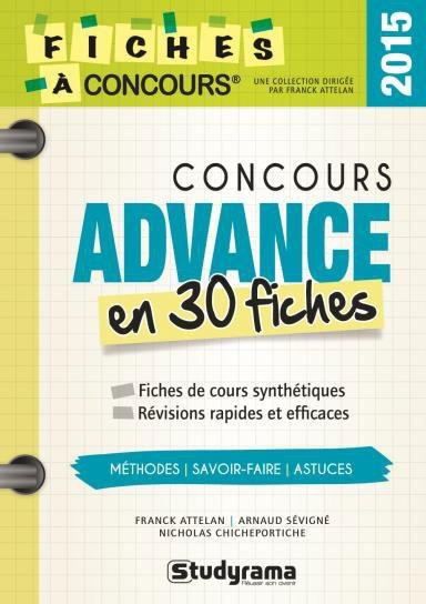 Concours Advance. 30 fiches méthodes, savoir-faire et astuces