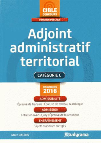Adjoint administratif territorial. Edition revue et augmentée