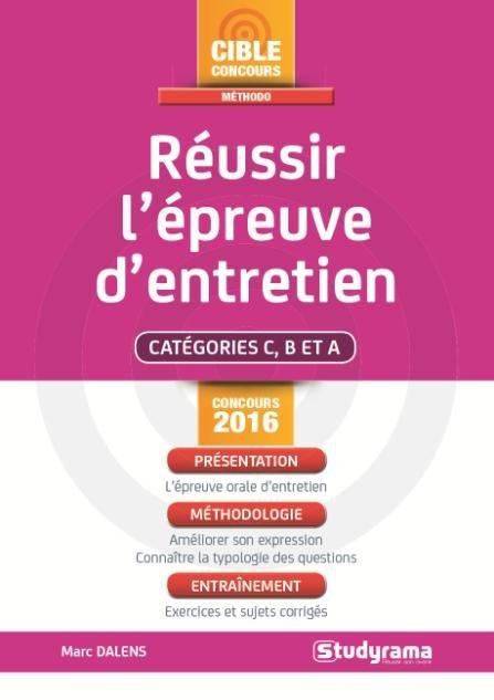 Réussir l'épreuve d'entretien. Concours 2016