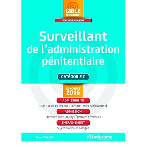 Surveillant de l'administration pénitentiaire. Edition revue et augmentée