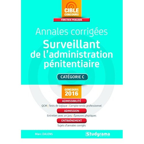 Annales corrigées Surveillant de l'administration pénitentiaire. Edition revue et augmentée