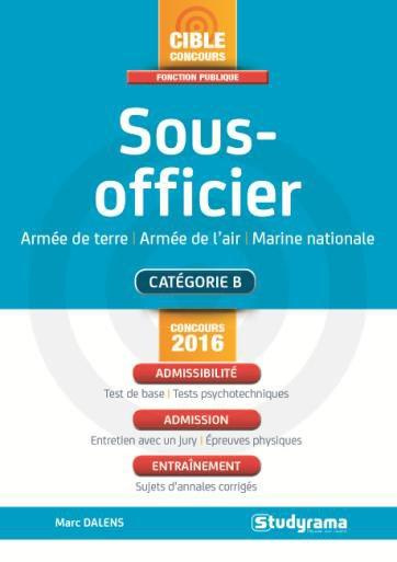 Sous-officier. Armée de terre, air, mer, Edition 2016