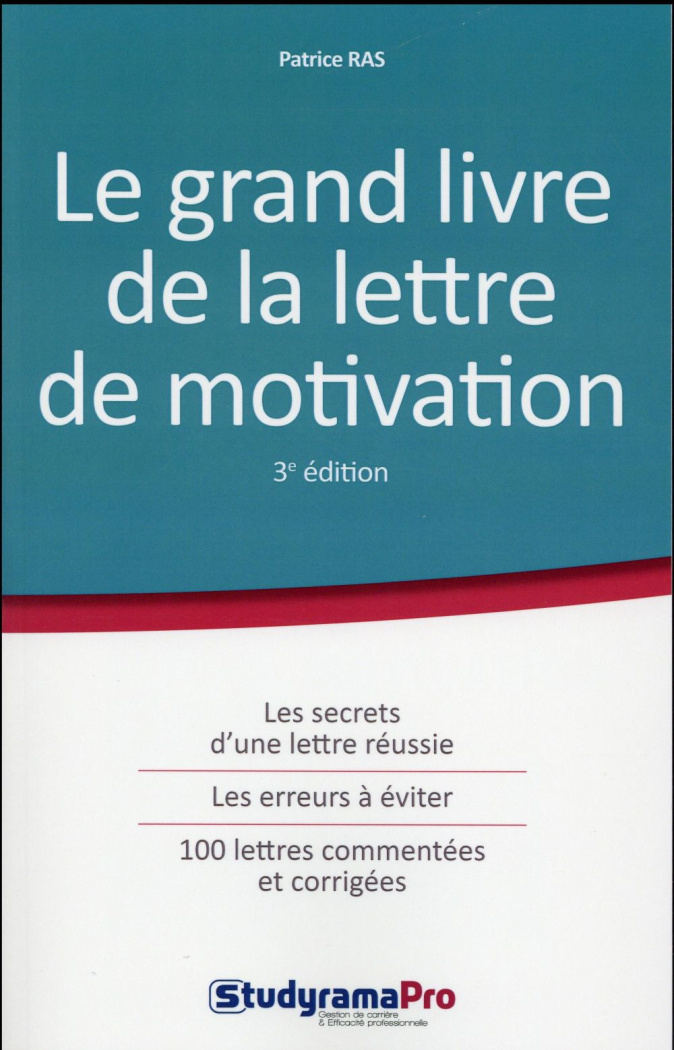 Le grand livre de la lettre de motivation. 3e édition