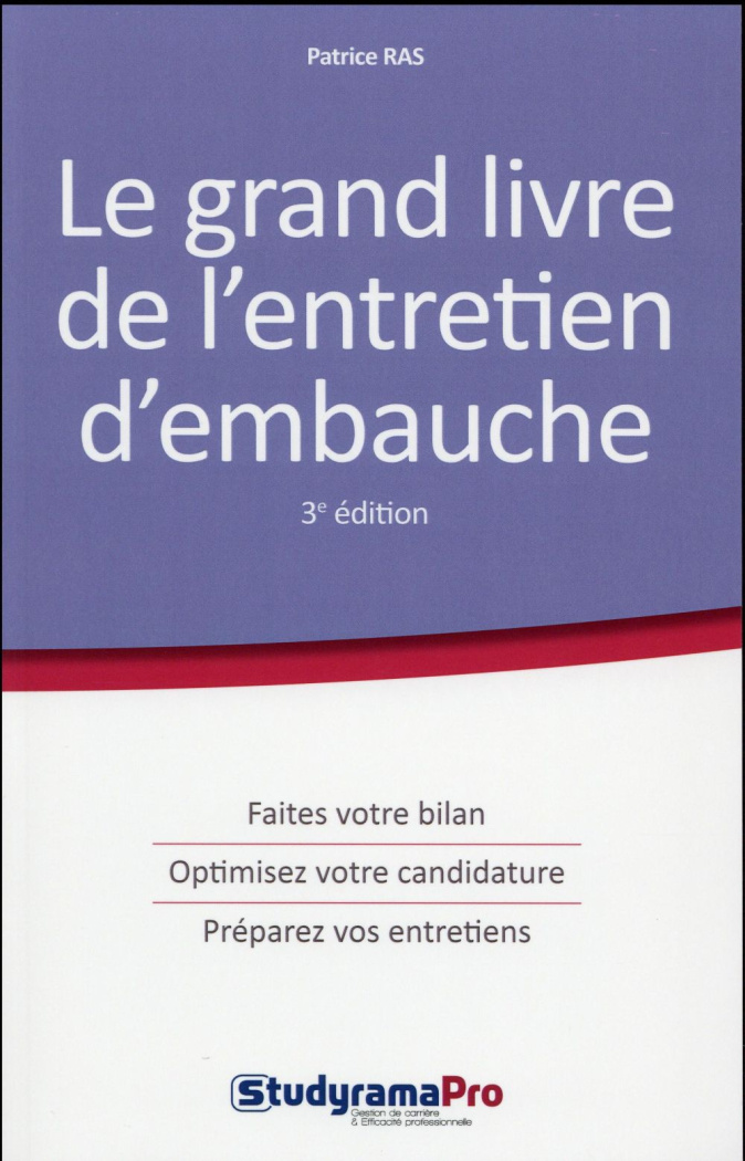 Le grand livre de l'entretien d'embauche. 3e édition