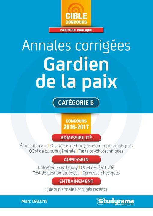 Annales corrigées Gardien de la paix. Edition 2016-2017