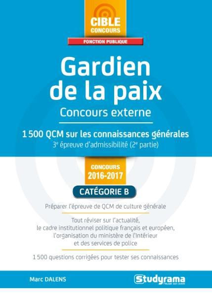 Gardien de la paix, concours externe. 1500 QCM sur les connaissances générales, 3e épreuve d'admissi