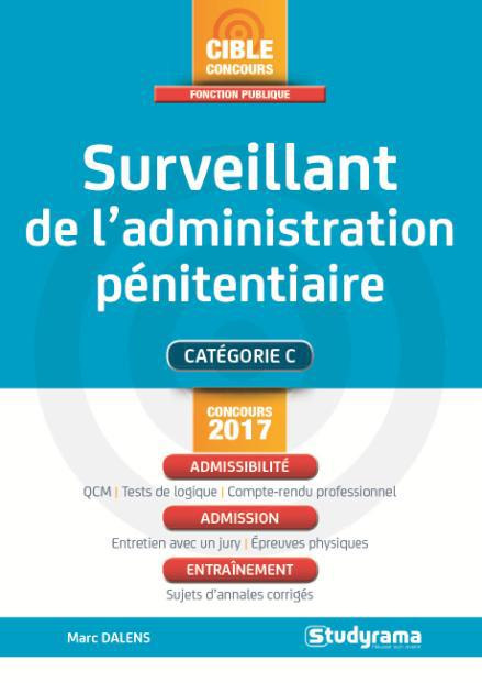 Surveillant de l'administration pénitentiaire. Edition revue et augmentée