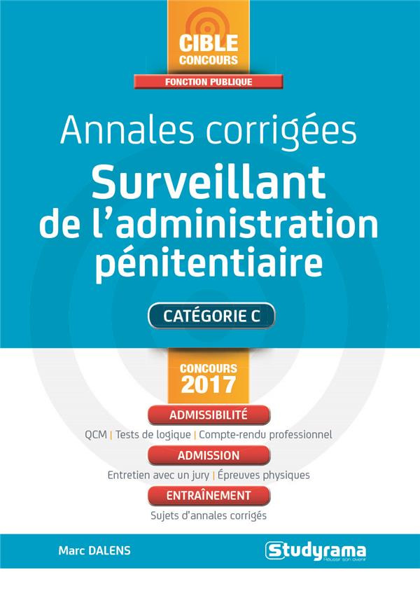Annales corrigées surveillant de l'administration pénitentiaire. Edition revue et augmentée