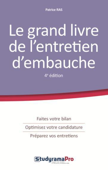 Le grand livre de l'entretien d'embauche. 4e édition