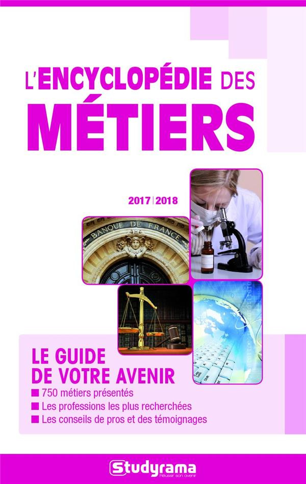 L'encyclopédie des métiers. Edition 2017-2018