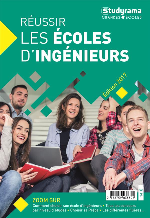 Réussir les écoles d'ingénieurs. Edition 2017