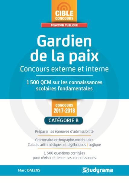 Gardien de la paix, concours externe et interne. 1500 QCM sur les connaissances scolaires fondamenta