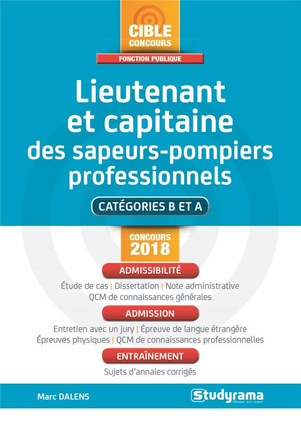 Lieutenant et capitaine des sapeurs-pompiers professionnels. Catégories B et A, 3e édition revue et