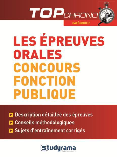 Réussir les épreuves orales. Concours administratifs Catégorie C