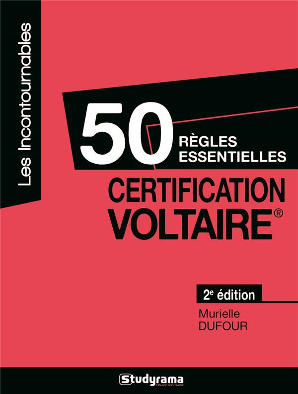 50 règles essentielles certification Voltaire. 2e édition