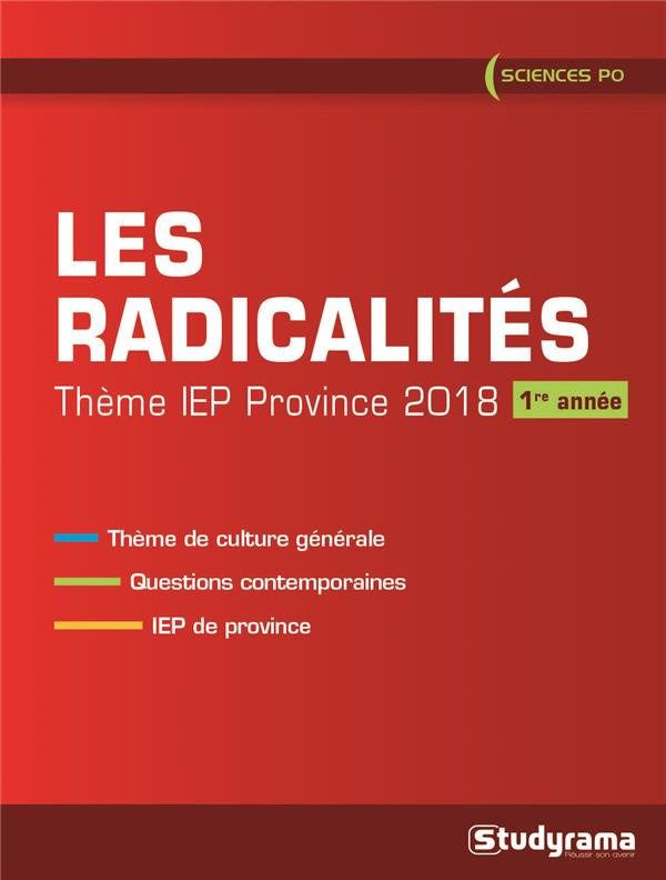Radicalités. Thème IEP 2018 (1re année), Edition 2018