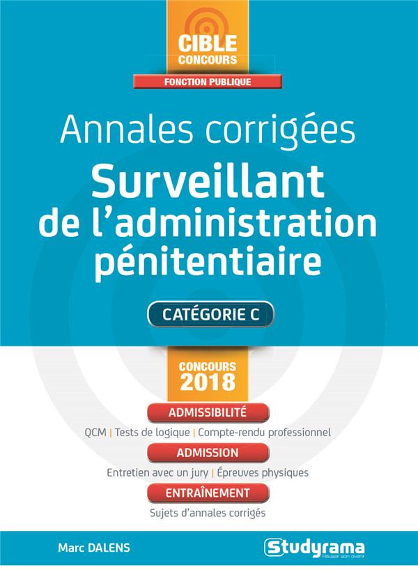 Annales corrigées Surveillant de l'administration pénitentiaire. Edition 2018