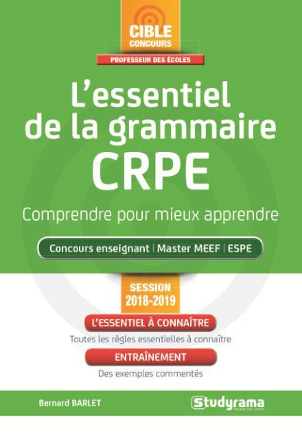 L'essentiel de la grammaire CRPE. Comprendre pour mieux apprendre, Edition 2018-2019