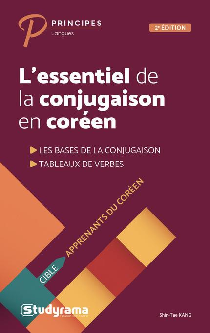L'essentiel de la conjugaison en coréen. 2e édition