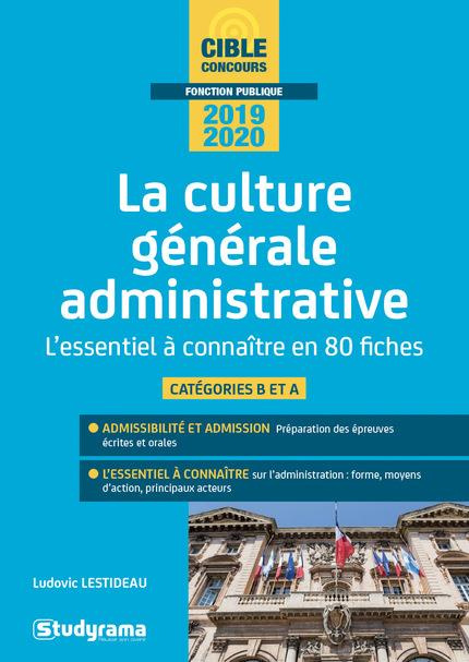 La culture générale administrative. L'essentiel à connaître en 80 fiches