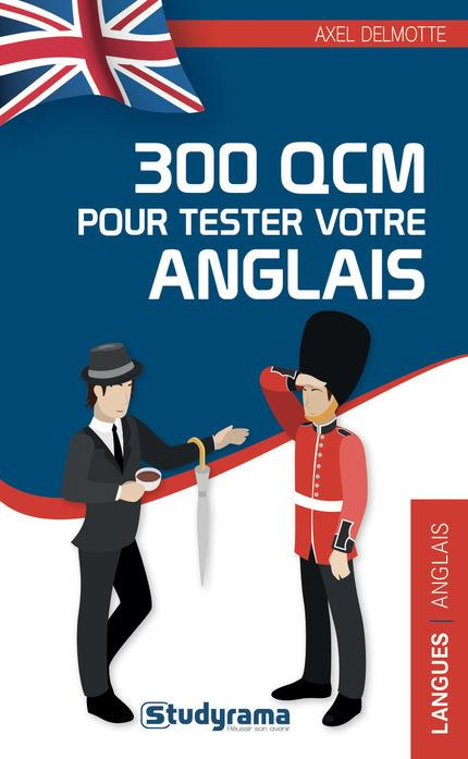 300 QCM pour tester votre anglais. 3e édition