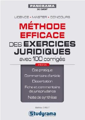 Méthode efficace des exercices juridiques avec 100 corrigés. 3e édition