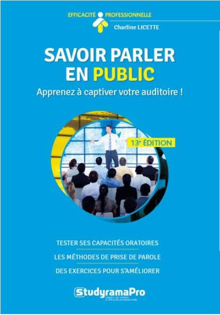 Savoir parler en public. 13e édition
