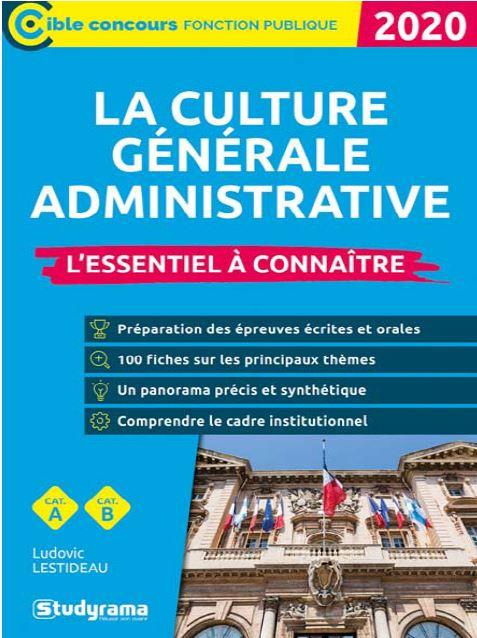 La culture générale administrative. 100 fiches, Edition revue et augmentée