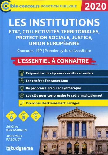 Les institutions. Etat, collectivités territoriales, protection sociale, justice, union européenne,