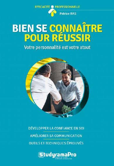 Bien se connaître pour réussir. Votre personnalité est votre atout