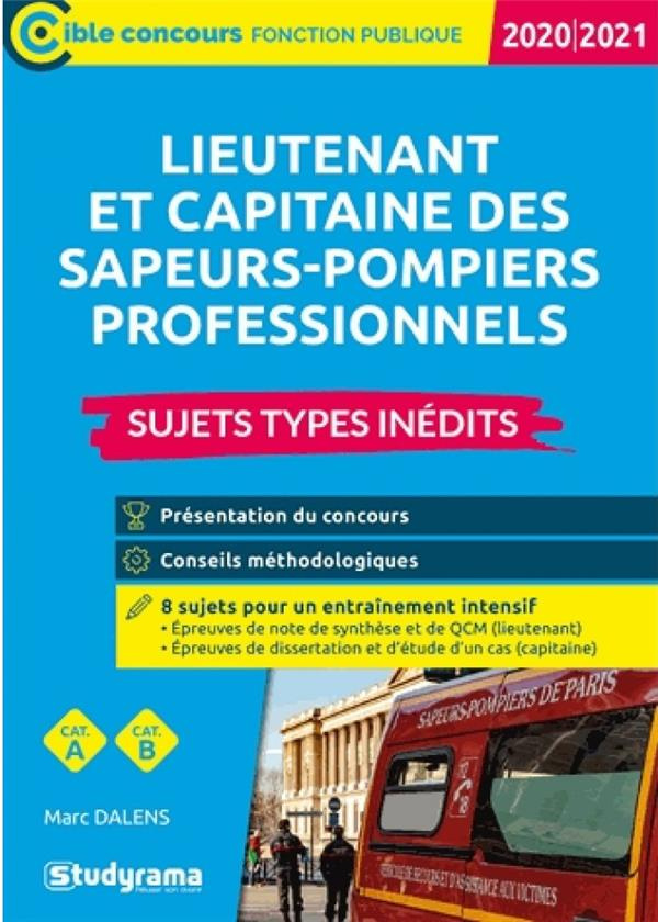 Lieutenant et capitaine des sapeurs-pompiers professionnels. Sujets-types inédits, Edition 2020-2021