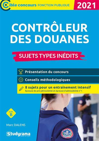 Contrôleur des douanes. Sujets types inédits, Edition 2021