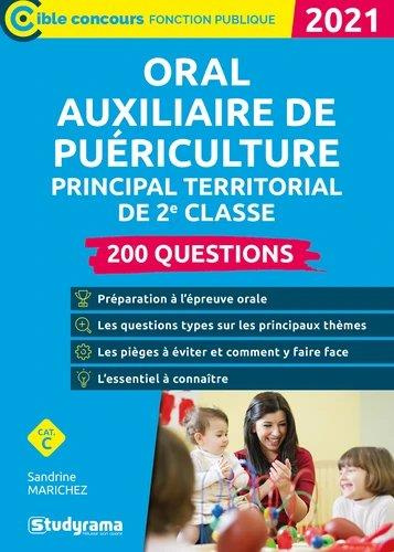 Oral auxiliaire de puériculture principal territorial de 2e classe. 200 questions, Edition 2021
