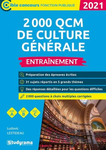 2000 QCM de culture générale, administrative et juridique. Entraînement, Edition 2021