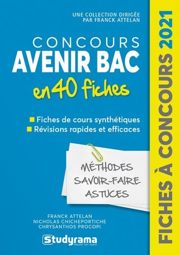 Concours Avenir Bac 50 fiches. Méthodes, savoir-faire et astuces, Edition 2021