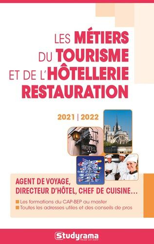 Les métiers du tourisme et de l'hôtellerie restauration. Edition 2021-2022