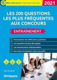 Les 200 questions les plus fréquentes aux concours . Entraînement, Edition 2021