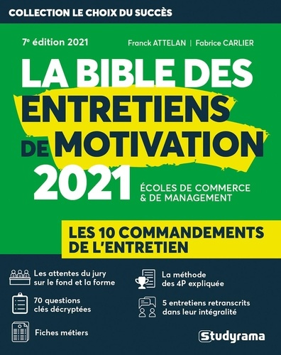 La bible des entretiens de motivation et de personnalité. Concours d'entrée des écoles de commerce e