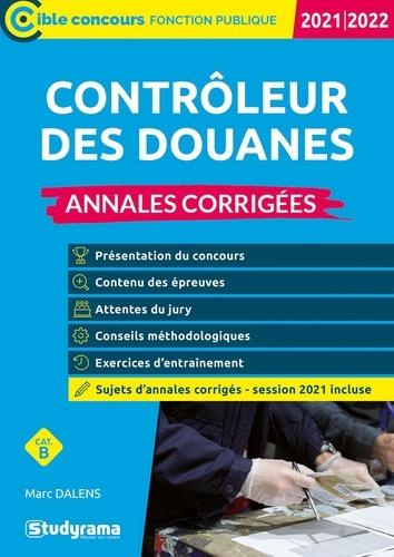 Contrôleur des douanes. Annales corrigées, Edition 2021-2022