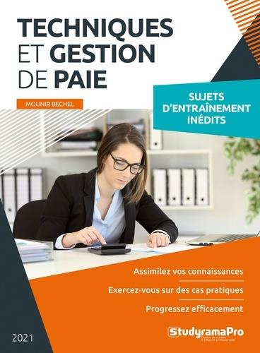 Techniques et gestion de paie. Sujets d'entraînement inédits, Edition 2021