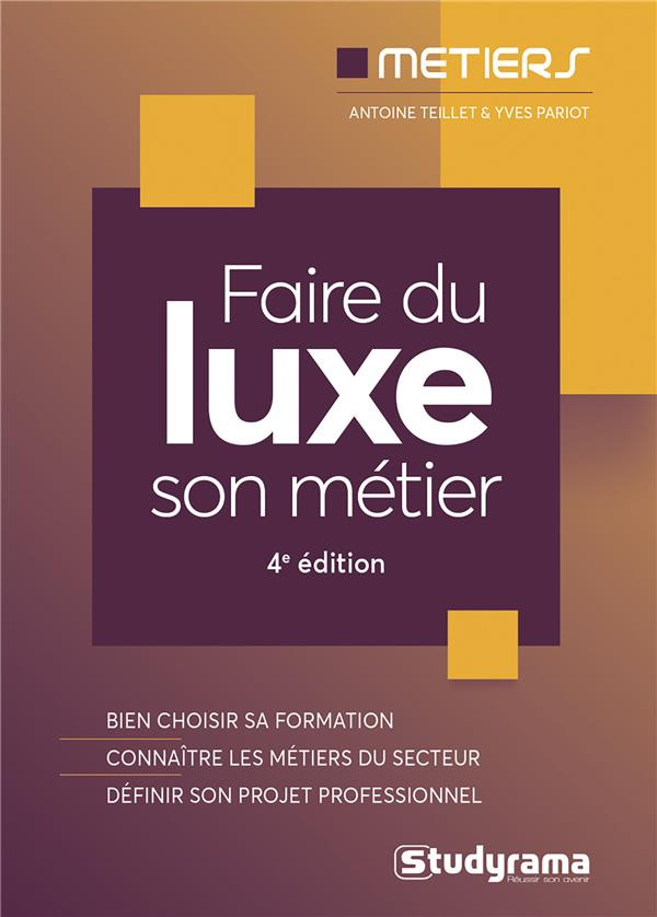 Faire du luxe son métier. 4e édition