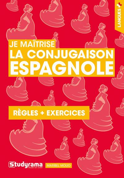 Je maîtrise la conjugaison espagnole. Règles   exercices