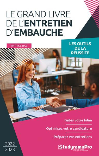 Le grand livre de l'entretien d'embauche. Edition 2022-2023