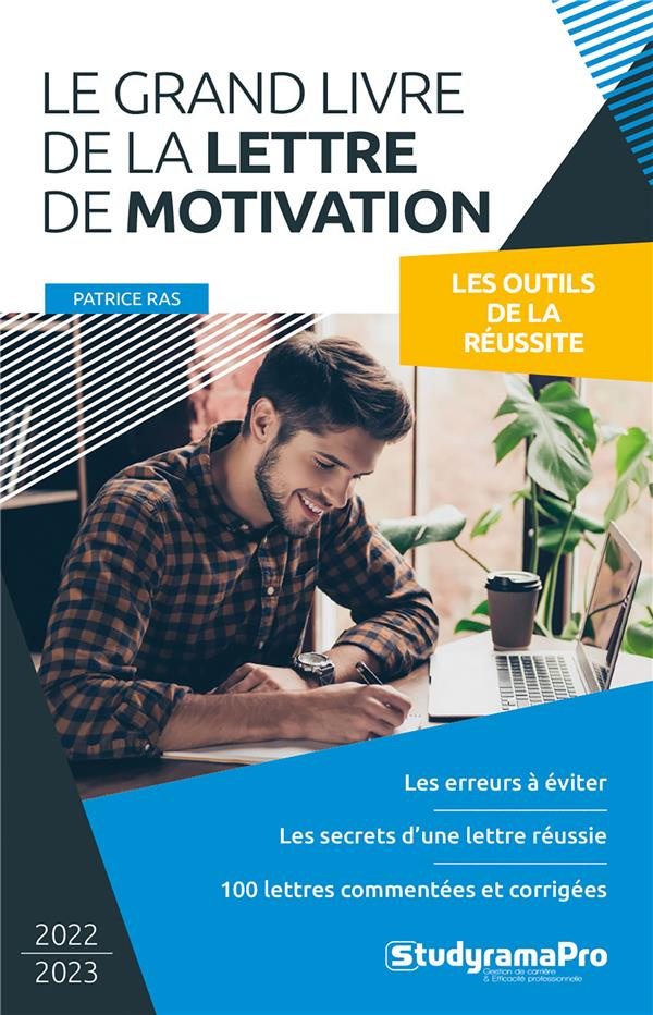 Le grand livre de la lettre de motivation. Edition 2022-2023