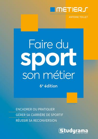 Faire du sport son métier. 6e édition